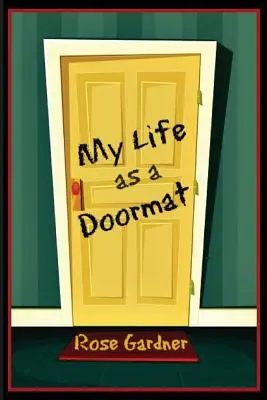 Mi vida como felpudo - My Life as a Doormat