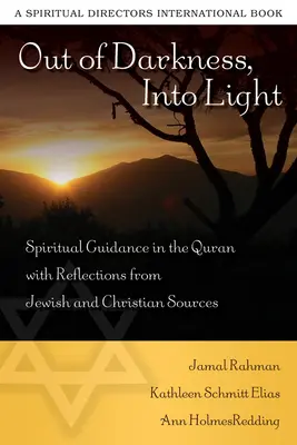 De las tinieblas a la luz: Guía espiritual en el Corán con reflexiones de fuentes judías y cristianas - Out of Darkness, Into Light: Spiritual Guidance in the Quran with Reflections from Jewish and Christian Sources