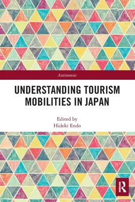 Movilidades turísticas en Japón - Understanding Tourism Mobilities in Japan