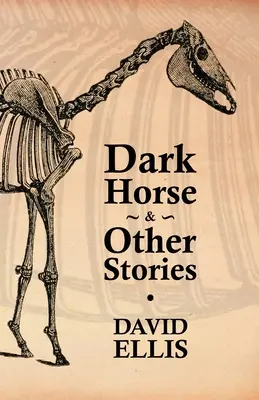 Caballo oscuro y otras historias - Dark Horse & Other Stories