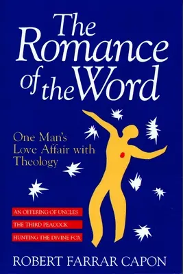 El romance de la palabra: El amor de un hombre por la teología - The Romance of the Word: One Man's Love Affair with Theology