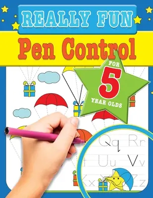 Control del bolígrafo muy divertido para niños de 5 años: Actividades motrices divertidas y educativas para niños de cinco años - Really Fun Pen Control For 5 Year Olds: Fun & educational motor skill activities for five year old children