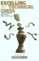 La excelencia en el ajedrez técnico - Excelling at Technical Chess