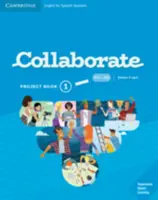 Collaborate Level 1 Project Book Inglés para hispanohablantes - Collaborate Level 1 Project Book English for Spanish Speakers