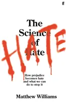 La ciencia del odio - Cómo los prejuicios se convierten en odio y qué podemos hacer para evitarlo - Science of Hate - How prejudice becomes hate and what we can do to stop it