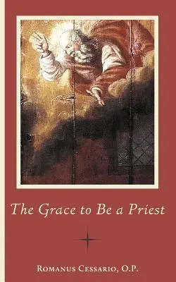 La Gracia De Ser Sacerdote - The Grace to Be a Priest