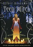 La Bruja Adolescente: Wicca para una nueva generación - Teen Witch: Wicca for a New Generation