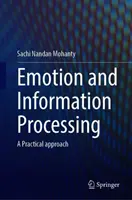Emoción y procesamiento de la información: Un enfoque práctico - Emotion and Information Processing: A Practical Approach