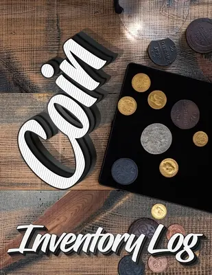 Diario de inventario de monedas: Catalogue y Organice Monedas con este Cuaderno para Coleccionistas de Monedas (Value And Record Note Book) - Coin Inventory Log: Catalog and Organize Coins with this Logbook for Coin Collectors (Value And Record Note Book)