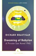 Soñando con Babilonia - Novela de detectives de 1942 - Dreaming of Babylon - A Private Eye Novel 1942