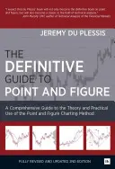 La Guía Definitiva de Punto y Figura: Una Guía Completa de la Teoría y el Uso Práctico del Método de Gráficos de Puntos y Figuras - The Definitive Guide to Point and Figure: A Comprehensive Guide to the Theory and Practical Use of the Point and Figure Charting Method