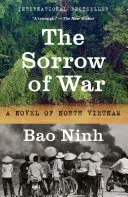 El dolor de la guerra: Una novela de Vietnam del Norte - The Sorrow of War: A Novel of North Vietnam