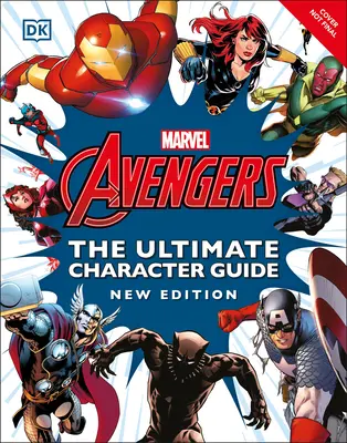 Marvel Avengers the Ultimate Character Guide Nueva edición - Marvel Avengers the Ultimate Character Guide New Edition