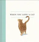 Cuando amas a un gato - When You Love a Cat