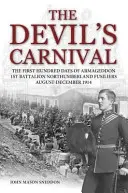 Devil's Carnival - The First Hundred Days of Armageddon 1er Batallón Northumberland Fusiliers Agosto - Diciembre 1914 - Devil's Carnival - The First Hundred Days of Armageddon 1st Battalion Northumberland Fusiliers August - December 1914