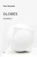 Globos: Esferas Volumen II: Macrosferología - Globes: Spheres Volume II: Macrospherology