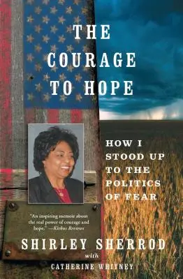 El valor de la esperanza: cómo me enfrenté a la política del miedo - The Courage to Hope: How I Stood Up to the Politics of Fear
