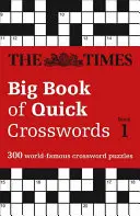 The Times Big Book of Quick Crosswords Libro 1: 300 Crucigramas de fama mundial - The Times Big Book of Quick Crosswords Book 1: 300 World-Famous Crossword Puzzles