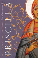 Priscila: la vida de una cristiana primitiva - Priscilla: The Life of an Early Christian