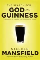 La búsqueda de Dios y Guinness: Biografía de la cerveza que cambió el mundo - The Search for God and Guinness: A Biography of the Beer That Changed the World