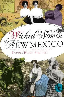 Mujeres Malvadas de Nuevo México - Wicked Women of New Mexico