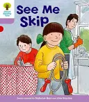Oxford Reading Tree: Nivel 1+: Más Primeras Frases C: See Me Skip - Oxford Reading Tree: Level 1+: More First Sentences C: See Me Skip