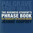 El libro de frases del estudiante de negocios: Vocabulario clave para escribir con eficacia - The Business Student's Phrase Book: Key Vocabulary for Effective Writing