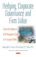 Cobertura, gobierno corporativo y valor de la empresa: datos empíricos sobre la gestión del riesgo en un mercado emergente - Hedging, Corporate Governance & Firm Value - Empirical Evidence on Risk Management from an Emerging Market