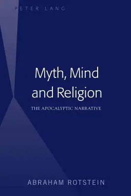 Mito, mente y religión: La narrativa apocalíptica - Myth, Mind and Religion: The Apocalyptic Narrative