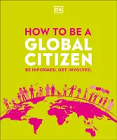 Cómo ser un ciudadano del mundo - Infórmate. Participa. - How to be a Global Citizen - Be Informed. Get Involved.