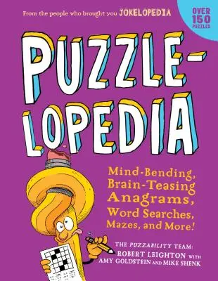 Puzzlelopedia: Juegos de palabras, rompecabezas, laberintos y mucho más. (Libro de rompecabezas para niños, libro de actividades, rompecabezas divertidos) - Puzzlelopedia: Mind-Bending, Brain-Teasing Word Games, Picture Puzzles, Mazes, and More! (Kids Puzzle Book, Activity Book, Fun Puzzle