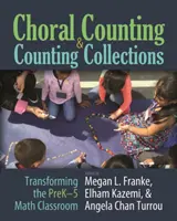 Recuento coral y colecciones de recuento: Transforming the Prek-5 Math Classroom - Choral Counting & Counting Collections: Transforming the Prek-5 Math Classroom