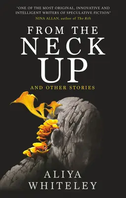 Del cuello para arriba y otras historias - From the Neck Up and Other Stories