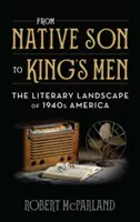 De Native Son a King's Men: El paisaje literario de la América de los años cuarenta - From Native Son to King's Men: The Literary Landscape of 1940s America