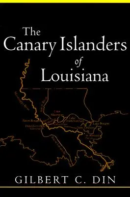 Los canarios de Luisiana (Revisado) - Canary Islanders of Louisiana (Revised)