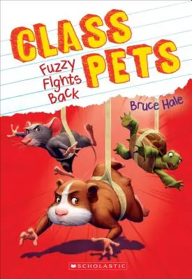 Fuzzy Fights Back (Class Pets #4), 4