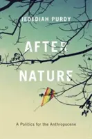 Después de la naturaleza: Una política para el Antropoceno - After Nature: A Politics for the Anthropocene