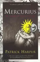 Mercurio - El matrimonio del cielo y la tierra - Mercurius - The Marriage of Heaven and Earth