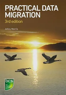 Migración práctica de datos - Tercera edición - Practical Data Migration - Third edition