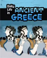 La vida cotidiana en la antigua Grecia - Daily Life in Ancient Greece