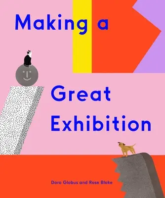 Cómo hacer una gran exposición (Libros para niños, Arte para niños, Libro de arte) - Making a Great Exhibition (Books for Kids, Art for Kids, Art Book)