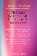 Oriente a la luz de Occidente: Partes 1-3 - The East in the Light of the West: Parts 1-3