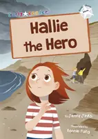 Hallie, la heroína - (Blanco, primeros lectores) - Hallie the Hero - (White Early Reader)