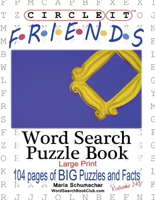 Encierra en un círculo, Friends Sopa de letras, Puzzle Book - Circle It, Friends Facts, Word Search, Puzzle Book