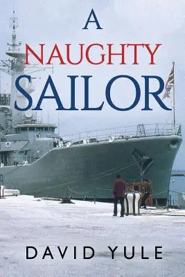 Un marinero travieso - A Naughty Sailor