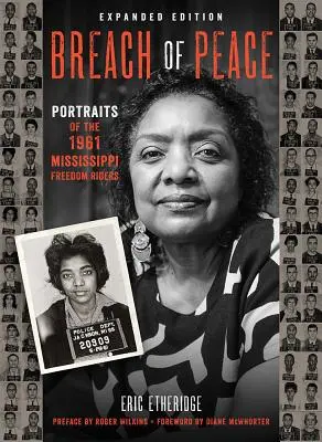 Breach of Peace: Retratos de los jinetes de la libertad de Mississippi de 1961 - Breach of Peace: Portraits of the 1961 Mississippi Freedom Riders