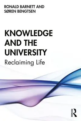 El conocimiento y la universidad: Reivindicar la vida - Knowledge and the University: Re-Claiming Life