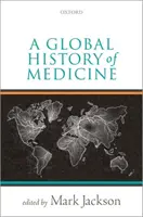 Historia global de la medicina - A Global History of Medicine