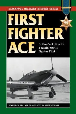 First Fighter Ace: En la cabina con un piloto de caza de la Segunda Guerra Mundial - First Fighter Ace: In the Cockpit with a World War II Fighter Pilot