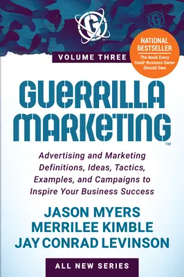 Marketing de Guerrilla Volumen 3: Definiciones, ideas, tácticas, ejemplos y campañas de publicidad y marketing para inspirar el éxito de su negocio. - Guerrilla Marketing Volume 3: Advertising and Marketing Definitions, Ideas, Tactics, Examples, and Campaigns to Inspire Your Business Success